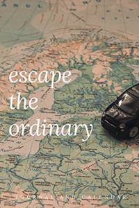 Escape the Ordinary
