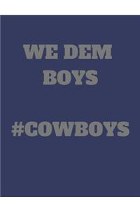 We Dem Boys #cowboys