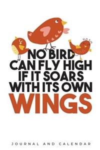 No Bird Can Fly High If It Soars with Its Own Wings