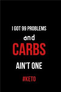 I Got 99 Problems and Carbs Ain't One #Keto