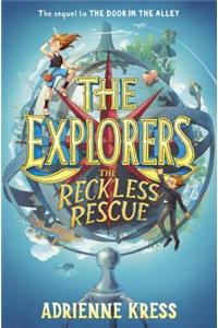 The Explorers: The Reckless Rescue