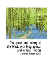 The Poets and Poetry of the West: With Biographical and Critical Notices