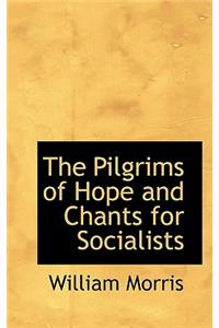 The Pilgrims of Hope and Chants for Socialists