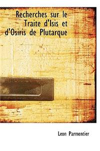 Recherches Sur Le Trait D'Isis Et D'Osiris de Plutarque