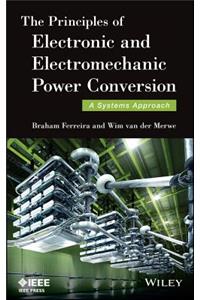 Principles of Electronic and Electromechanic Power Conversion