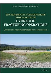 Environmental Considerations Associated with Hydraulic Fracturing Operations