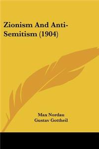 Zionism And Anti-Semitism (1904)