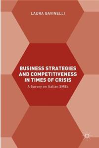 Business Strategies and Competitiveness in Times of Crisis