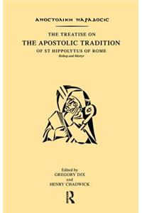 Treatise on the Apostolic Tradition of St Hippolytus of Rome, Bishop and Martyr