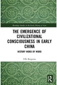 Emergence of Civilizational Consciousness in Early China