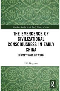 The Emergence of Civilizational Consciousness in Early China