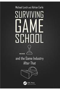 Surviving Game School...and the Game Industry After That