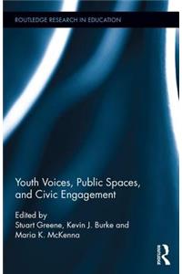 Youth Voices, Public Spaces, and Civic Engagement