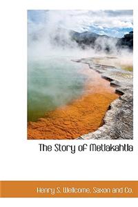 The Story of Metlakahtla