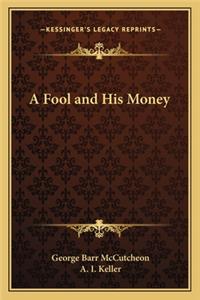 A Fool and His Money