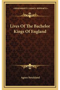 Lives of the Bachelor Kings of England