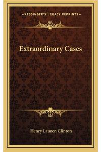 Extraordinary Cases