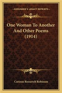 One Woman To Another And Other Poems (1914)