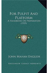 For Pulpit and Platform