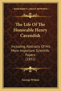 Life of the Honorable Henry Cavendish