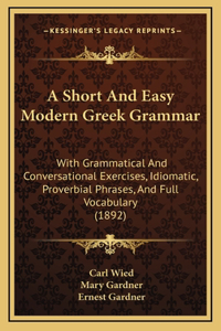 A Short And Easy Modern Greek Grammar