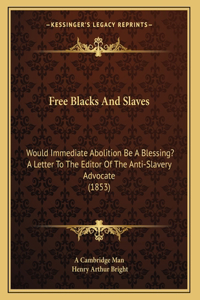 Free Blacks And Slaves