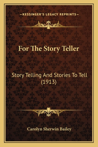 For The Story Teller