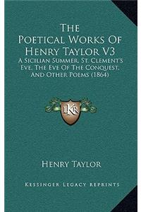 The Poetical Works Of Henry Taylor V3