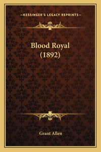 Blood Royal (1892)