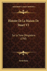 Histoire De La Maison De Stuart V3