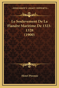 Le Soulevement De La Flandre Maritime De 1323-1328 (1900)