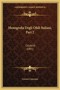 Monografia Degli Ofidi Italiani, Part 2: Colubridi (1891)