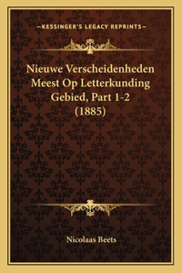 Nieuwe Verscheidenheden Meest Op Letterkunding Gebied, Part 1-2 (1885)