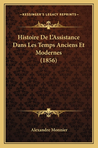 Histoire De L'Assistance Dans Les Temps Anciens Et Modernes (1856)