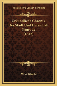Urkundliche Chronik Der Stadt Und Herrschaft Neurode (1842)