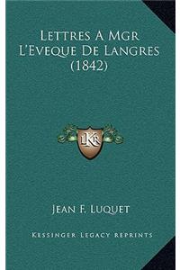 Lettres A Mgr L'Eveque De Langres (1842)