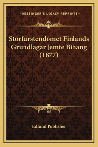 Storfurstendomet Finlands Grundlagar Jemte Bihang (1877)