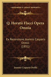 Q. Horatii Flacci Opera Omnia