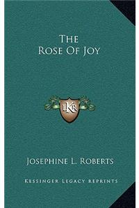 The Rose of Joy