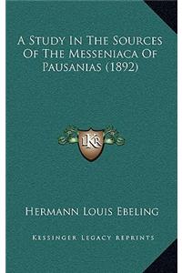 A Study In The Sources Of The Messeniaca Of Pausanias (1892)