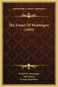 The Essays Of Montaigne (1893)