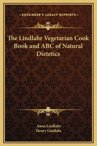 Lindlahr Vegetarian Cook Book and ABC of Natural Dietetics