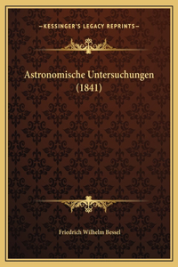 Astronomische Untersuchungen (1841)