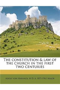 The Constitution & Law of the Church in the First Two Centuries