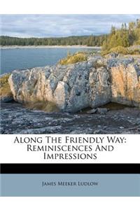 Along the Friendly Way