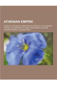 Athenian Empire: Cleruchy, Decree of Aristoteles, Episcopi, Fifth-Century Athens, Hellespontophylakes, Phrourarch, Second Athenian Empi