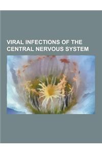 Viral Infections of the Central Nervous System: California Encephalitis Virus, Central Nervous System Viral Disease, Creutzfeldt-Jakob Disease, Cytome