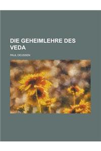 Die Geheimlehre Des Veda