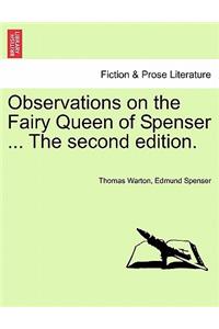 Observations on the Fairy Queen of Spenser ... The second edition.