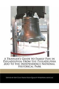 A Traveler's Guide to Family Fun in Philadelphia